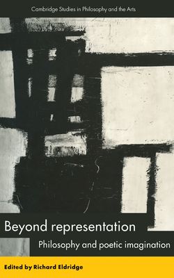 Beyond Representation : Philosophy and Poetic Imagination