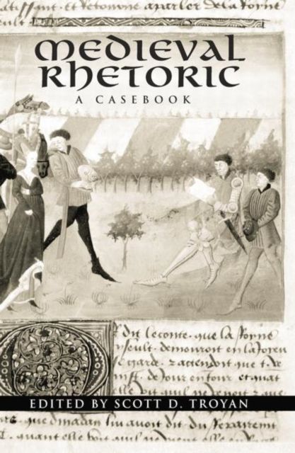 Medieval Rhetoric : A Casebook