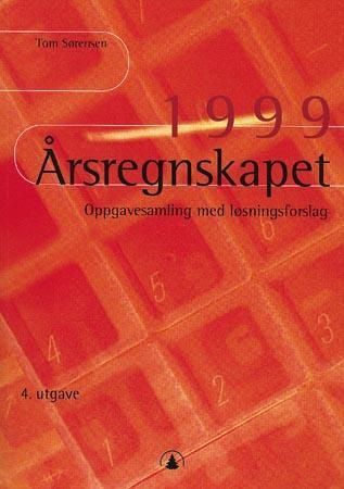 Årsregnskapet : oppgavesamling med løsningsforslag