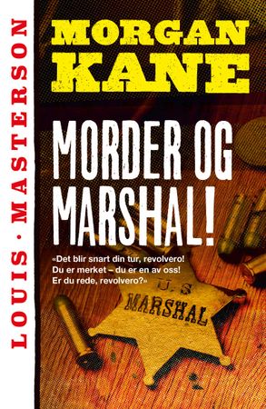 Morgan Kane. U.S. Marshal