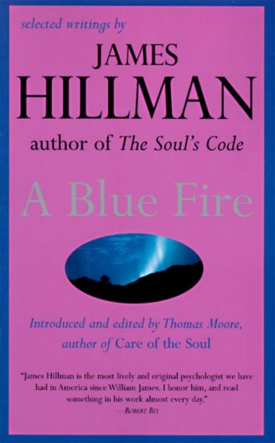 Forsidebilde av A Blue Fire : Selected Writings by James Hillman