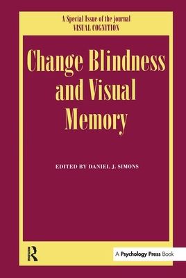 Change Blindness and Visual Memory : A Special Issue of Visual Cognition