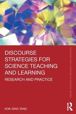 Discourse Strategies for Science Teaching and Learning : Research and Practice