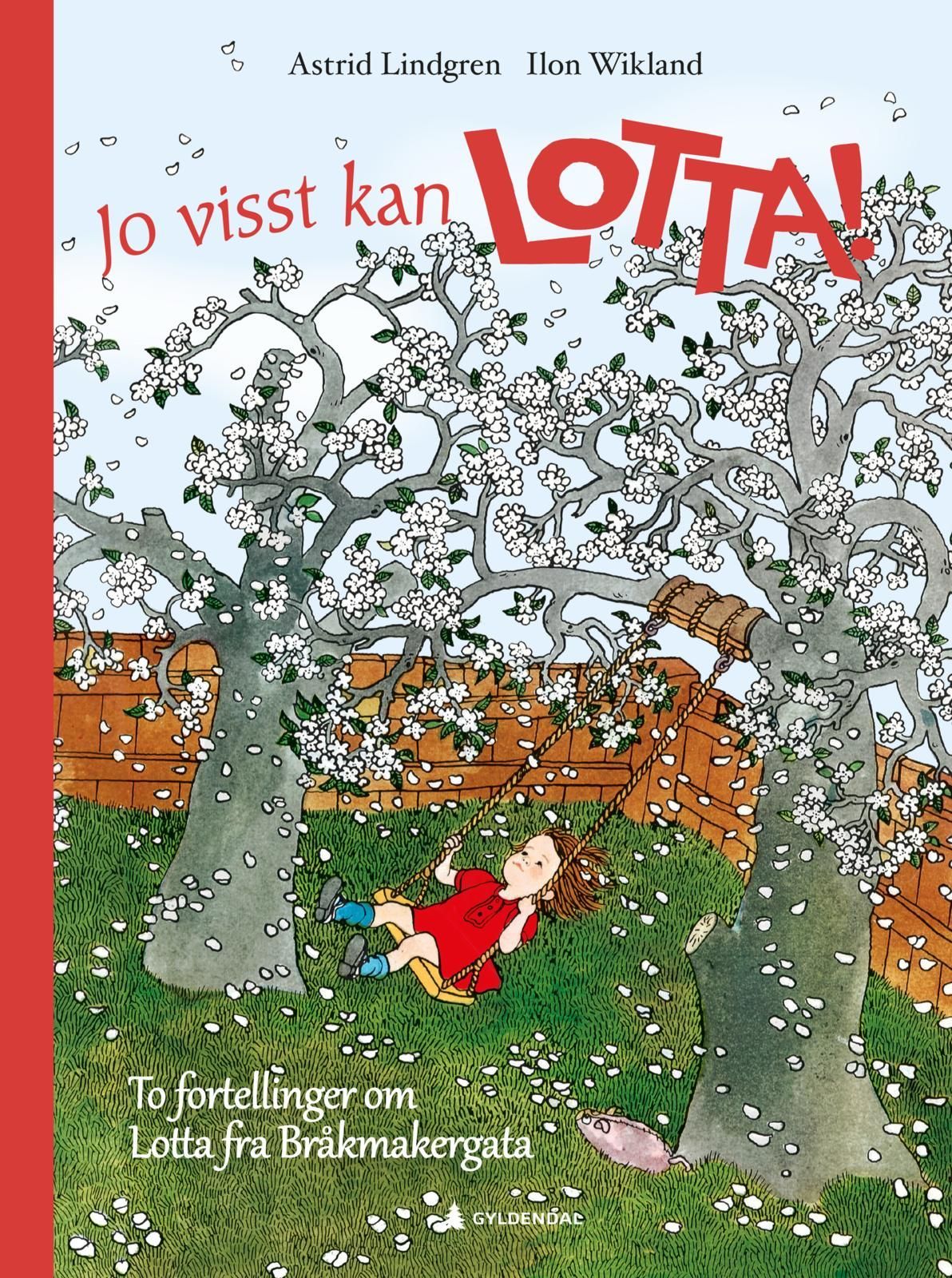 Jo visst kan Lotta! : to fortellinger om Lotta fra Bråkmakergata