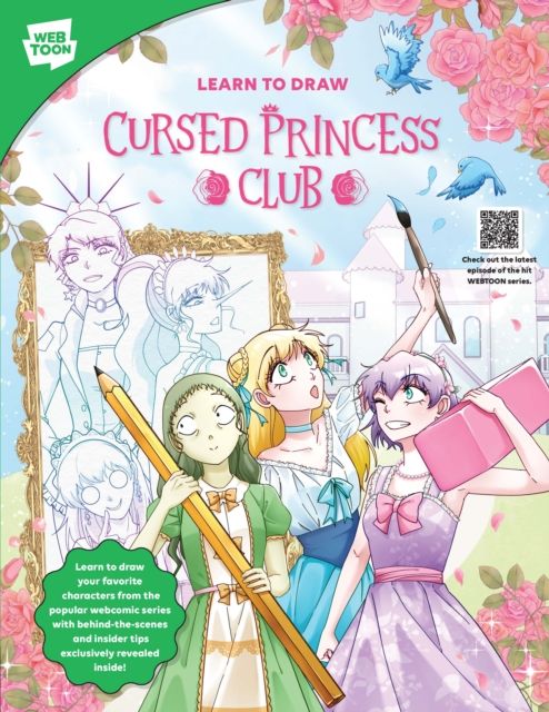 Learn to Draw Cursed Princess Club : Learn to draw your favorite characters from the popular webcomic series with behind-the-scenes and insider tips exclusively revealed inside!