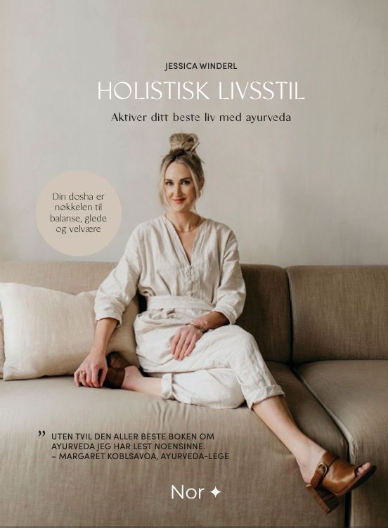 Holistisk livsstil : aktiver ditt beste liv med ayurveda