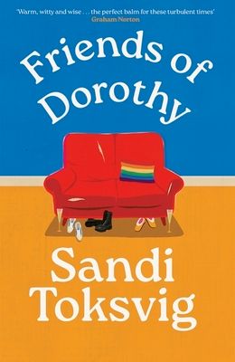 Friends of Dorothy : The funny and brilliant new novel from the star of QI - an instant Sunday Times bestseller