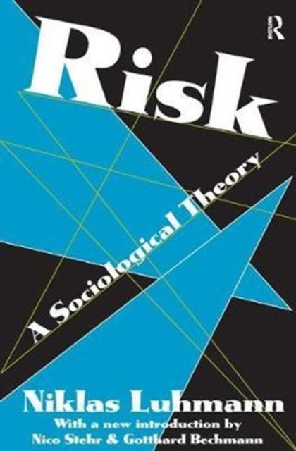 Risk : A Sociological Theory