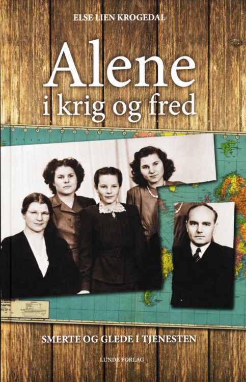 Alene i krig og fred : smerte og glede i tjenesten