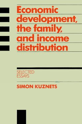 Economic Development, the Family, and Income Distribution : Selected Essays