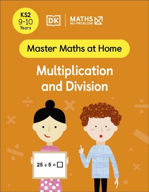 Maths — No Problem! Multiplication and Division, Ages 9-10 (Key Stage 2)