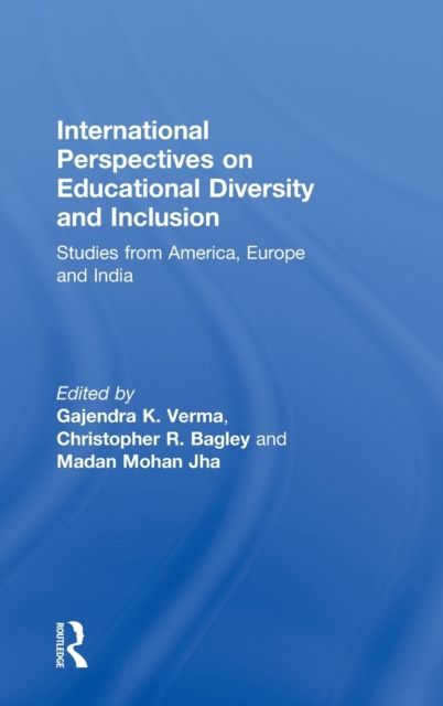 International Perspectives on Educational Diversity and Inclusion : Studies from America, Europe and India