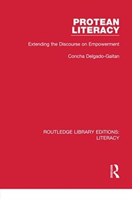 Protean Literacy : Extending the Discourse on Empowerment