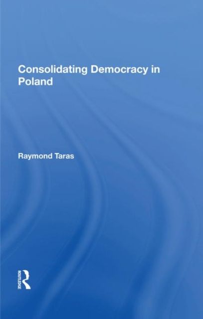 Consolidating Democracy In Poland