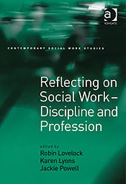 Reflecting on Social Work - Discipline and Profession