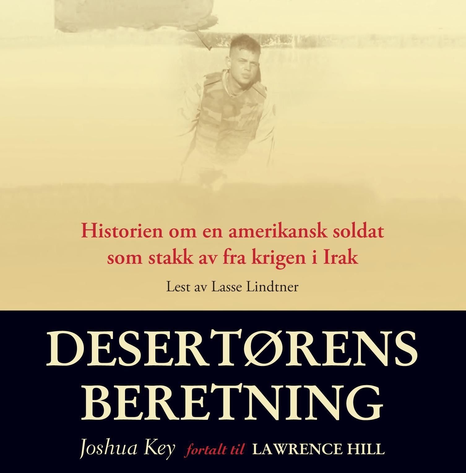 Desertørens beretning : historien om en amerikansk soldat som stakk av fra krigen i Irak