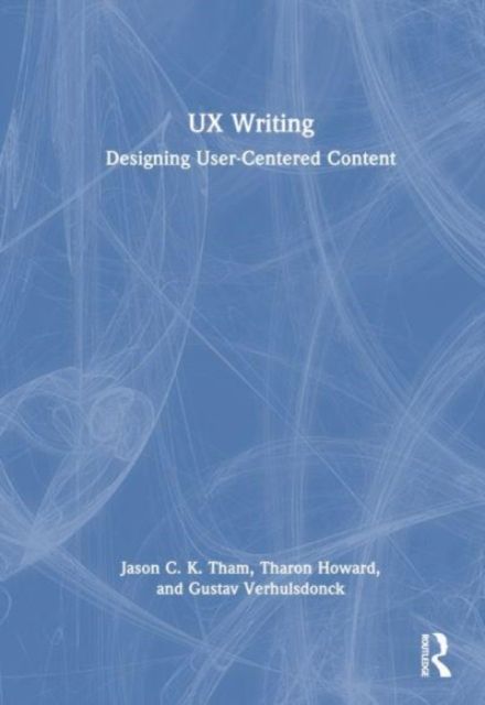 UX Writing : Designing User-Centered Content