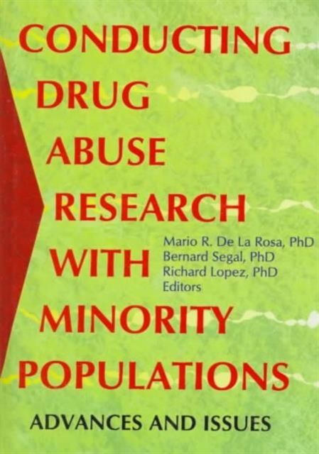 Conducting Drug Abuse Research with Minority Populations : Advances and Issues