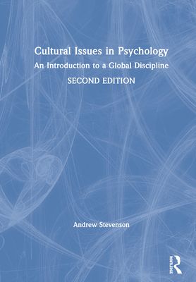 Cultural Issues in Psychology : An Introduction to a Global Discipline