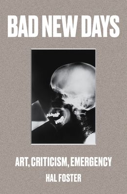 Bad new days : art, criticism, emergency