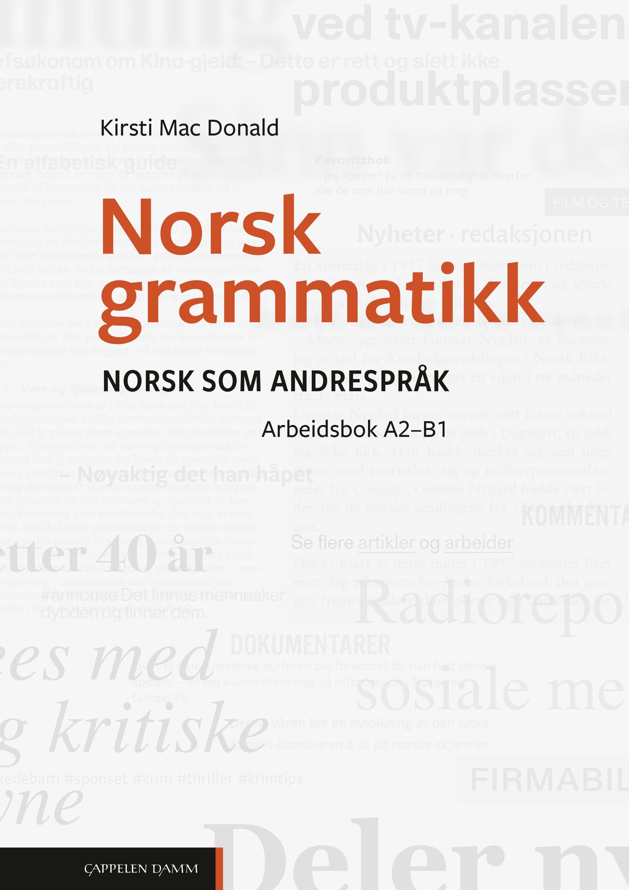 Norsk grammatikk : norsk som andrespråk : nivå A2-B1. Arbeidsbok A2-B1