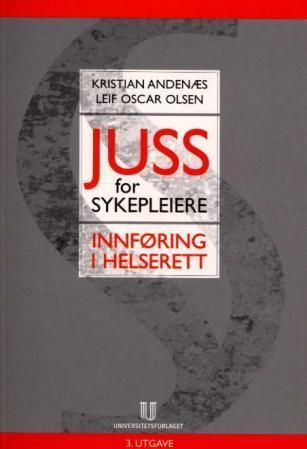 Juss for sykepleiere : innføring i helserett