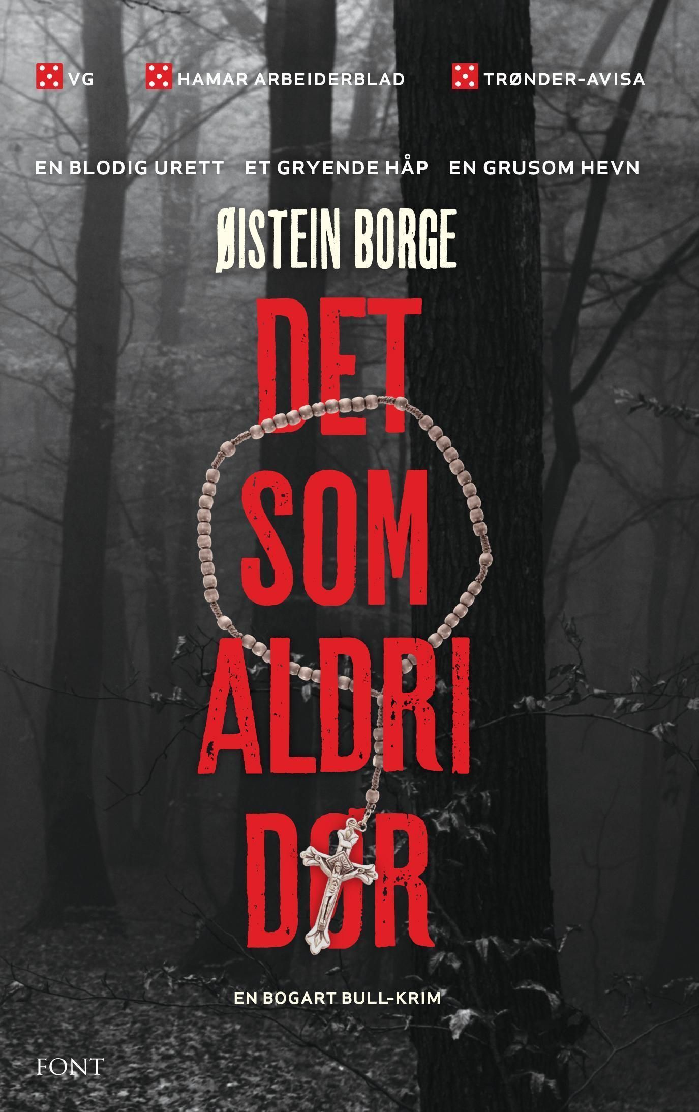 Det som aldri dør : en Bogart Bull-krim
