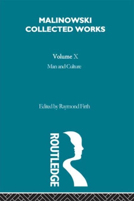 Man and Culture : An Evaluation of the Work of Malinowski [1957]