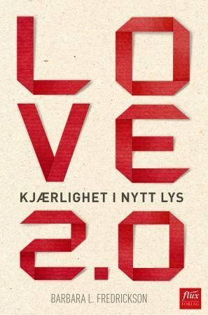 Love 2.0 : kjærlighet i nytt lys
