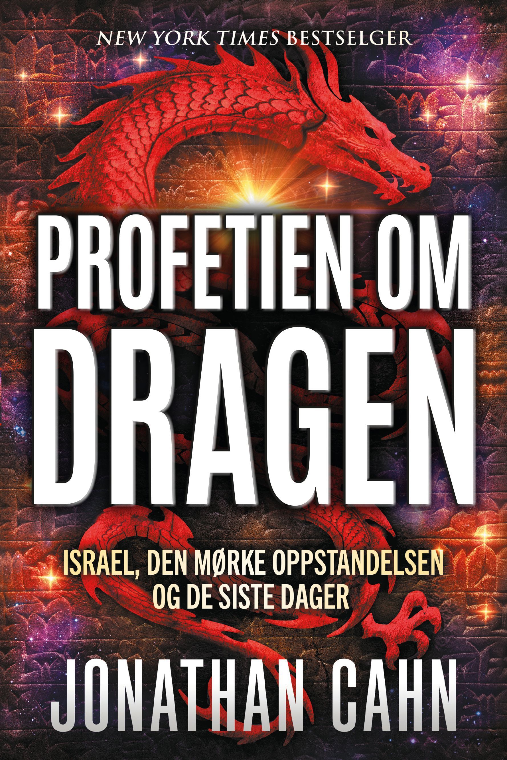 Profetien om Dragen : Israel, den mørke oppstandelsen og de siste dager