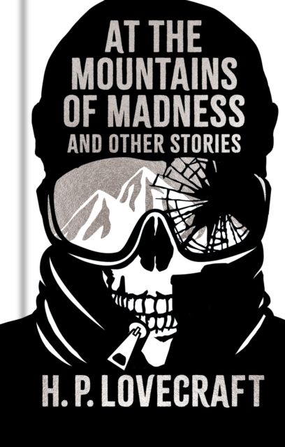 At the Mountains of Madness and Other Stories : Gilded Pocket Edition