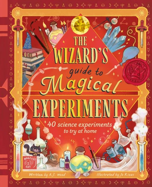 The Wizard's Guide to Magical Experiments : 40 science experiments to try at home