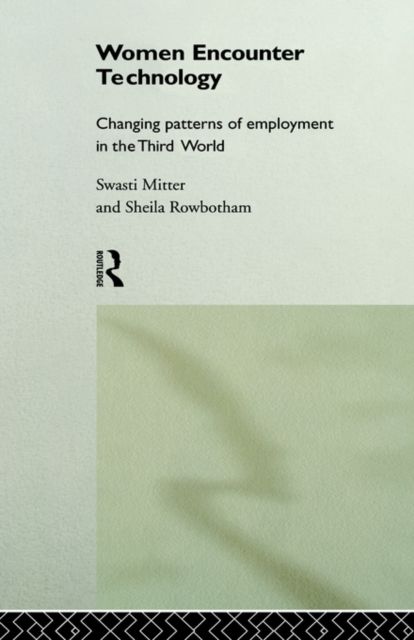 Women Encounter Technology : Changing Patterns of Employment in the Third World