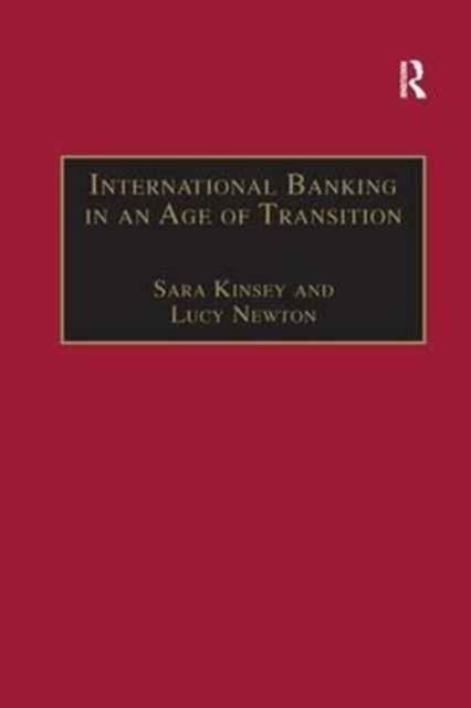 International Banking in an Age of Transition : Globalisation, Automation, Banks and Their Archives