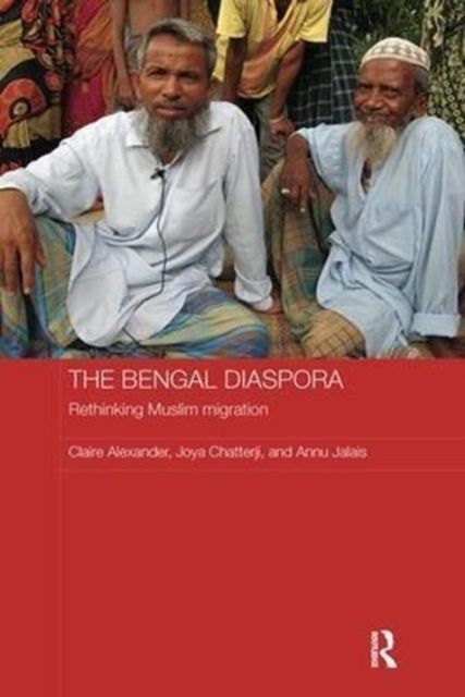 The Bengal Diaspora : Rethinking Muslim migration