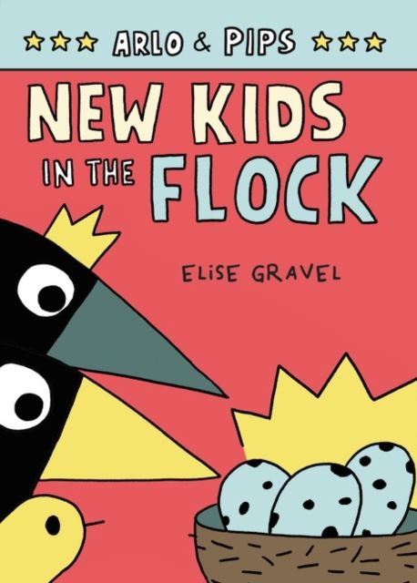 Arlo & Pips #3: New Kids in the Flock : A Graphic Novel