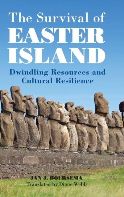The Survival of Easter Island : Dwindling Resources and Cultural Resilience