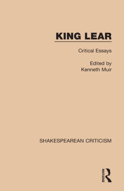 King Lear : Critical Essays
