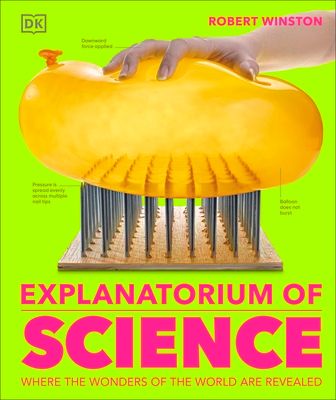 Explanatorium of science : where the wonders of the world are revealed