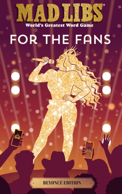 Mad Libs: For the Fans: Beyonce Edition : World's Greatest Word Game