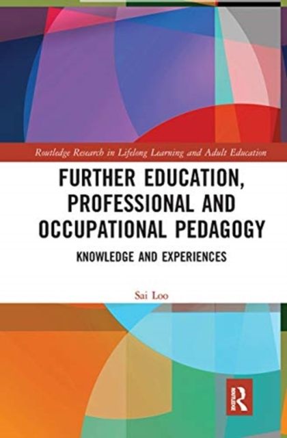 Further Education, Professional and Occupational Pedagogy : Knowledge and Experiences