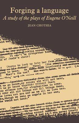 Forging a Language : A Study of the Plays of Eugene 'Neill