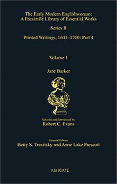 Jane Barker : Printed Writings 1641–1700: Series II, Part Four, Volume 1