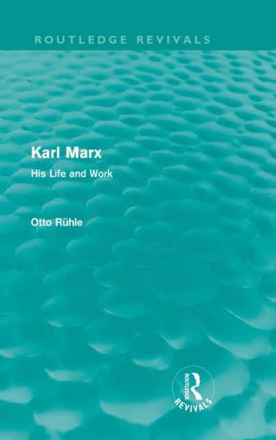 Karl Marx : His Life and Work