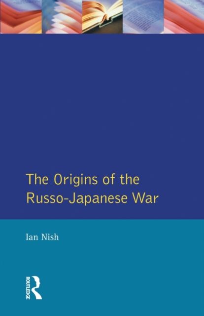 The Origins of the Russo-Japanese War