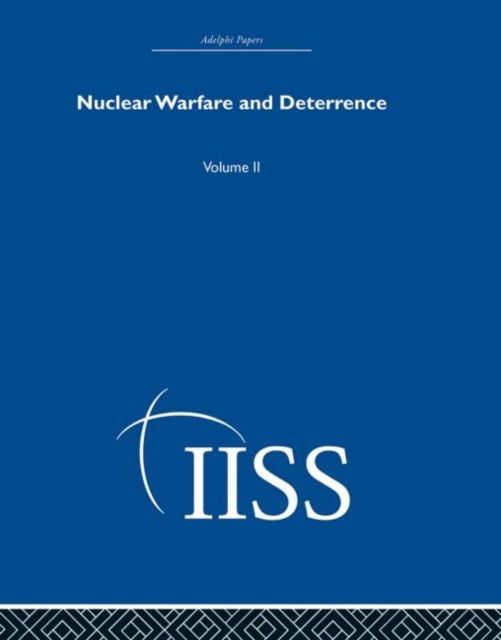 Nuclear Warfare and Deterrence : Volume 2