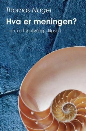 Hva er meningen? : en kort innføring i filosofi