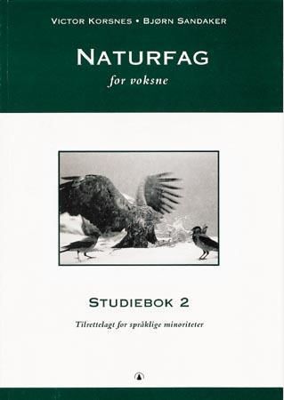 Naturfag for voksne. Studiebok 2 : tilrettelagt for språkelige minioriteter