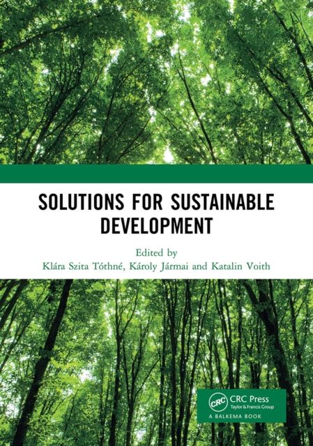 Solutions for Sustainable Development : Proceedings of the 1st International Conference on Engineering Solutions for Sustainable Development (ICESSD 2019), October 3-4, 2019, Miskolc, Hungary