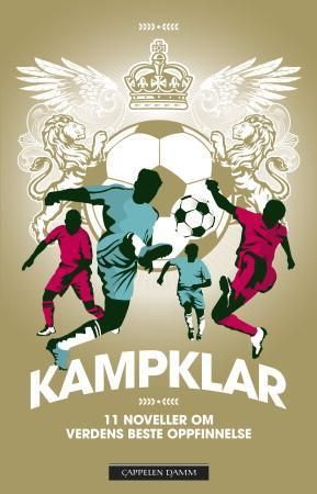 Kampklar : 11 noveller om verdens beste oppfinnelse